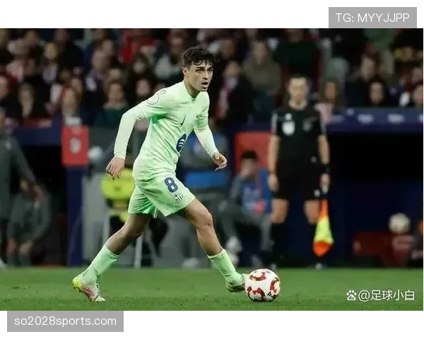 佩德里如何通过中场直塞撕开防线，角色价值已超越德容？